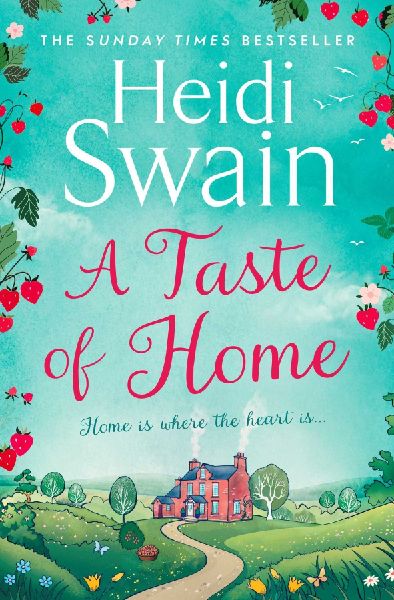 A Taste of Home: A story so full of sunshine you almost feel the rays  Womans Weekly