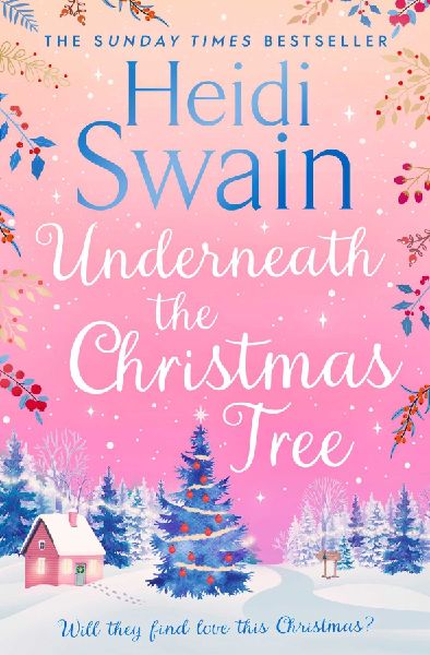 Underneath the Christmas Tree: A seasonal romance as warm and welcome as a mug of mulled wine Woman & Home