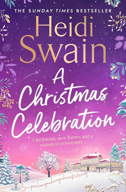 A Christmas Celebration: the cosiest, most joyful novel youll read this Christmas