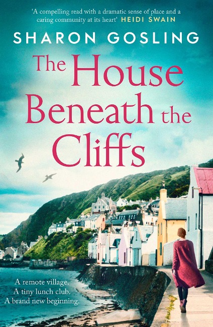 The House Beneath the Cliffs: the most uplifting novel about second chances youll read this year
