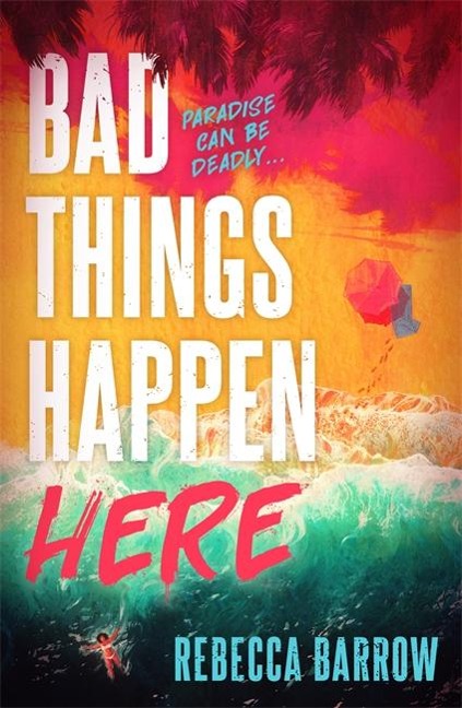 Bad Things Happen Here: this summers hottest thriller