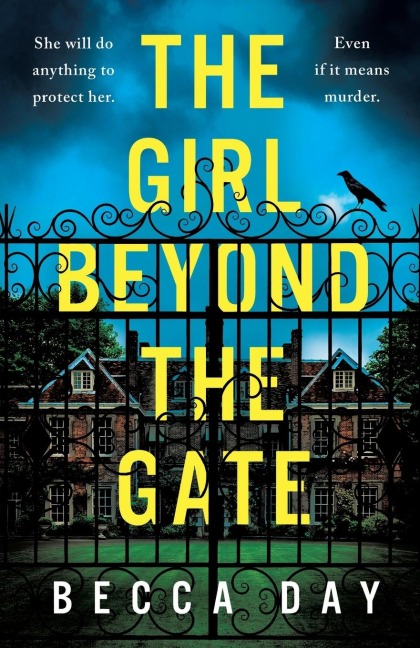 The Girl Beyond the Gate: An absolutely unputdownable and gripping psychological thriller