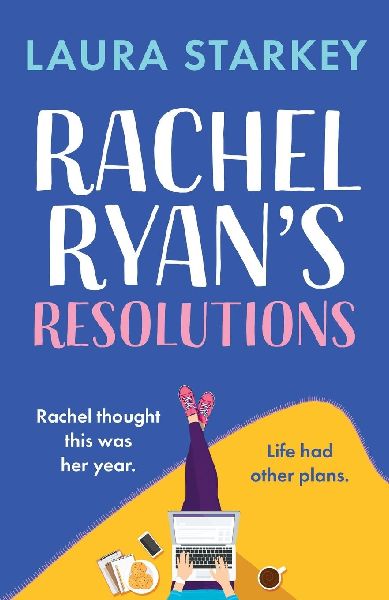 Rachel Ryans Resolutions: A completely hilarious and heartwarming romantic comedy of second chances