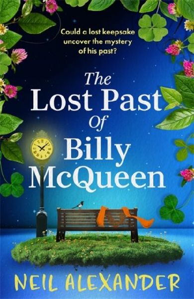 The Lost Past of Billy McQueen: A BRAND NEW utterly gripping and nostalgic dual timeline mystery from the author of The Vanishing of Margaret Small
