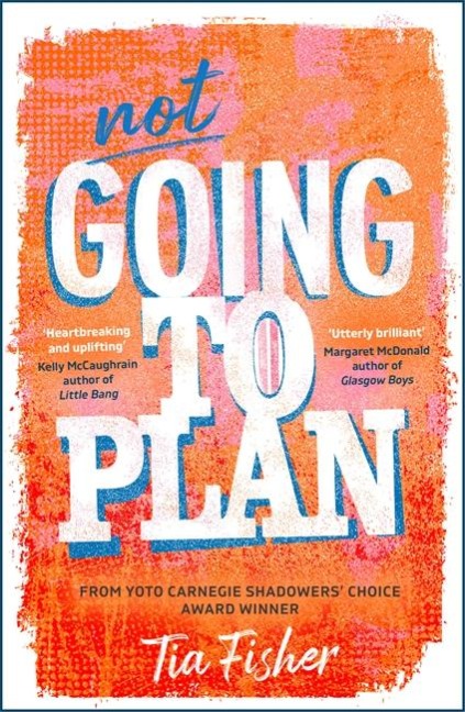 Not Going To Plan: Shortlisted for the Carnegie Medal for Writing 2026