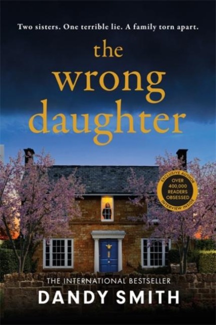 The Wrong Daughter: The absolutely unputdownable psychological thriller with a jaw-dropping twist by Dandy Smith for 2026!