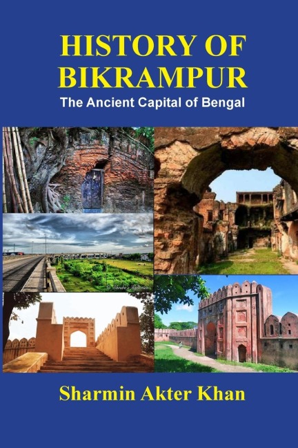 HISTORY OF BIKRAMPUR: The Ancient Capital of Bengal