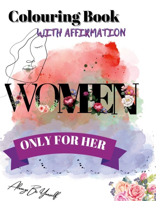 Colouring Book With Affirmation: Only for Her