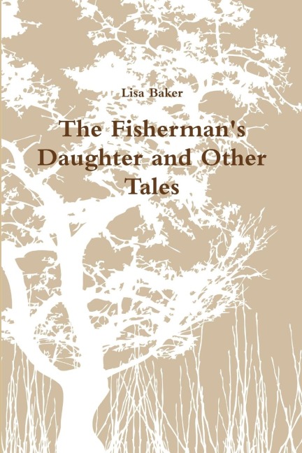 The Fishermans Daughter and Other Tales