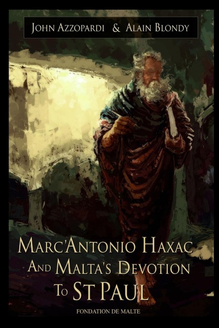 MarcAntonio Haxac and Maltas Devotion to St. Paul