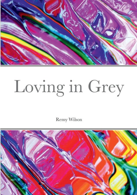Loving in Grey