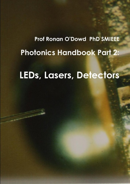 Photonics Handbook Part 2: LEDs, Lasers, Detectors