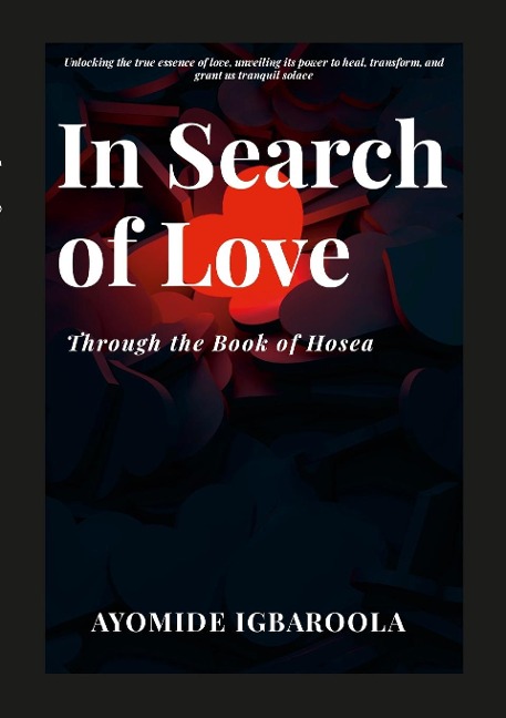 In Search of Love: Through the Bookof Hosea