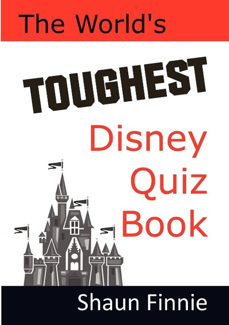 The Worlds Toughest Disney Quiz Book