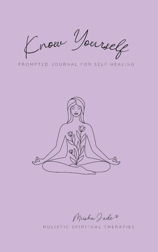 Know Yourself Prompted Journal for Self Healing
