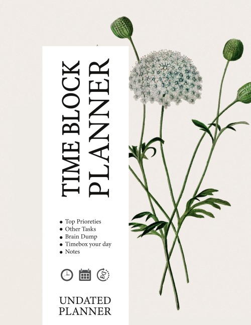 Time-Block Planner: Increase your productivity, and gain clarity on your goals and objectives