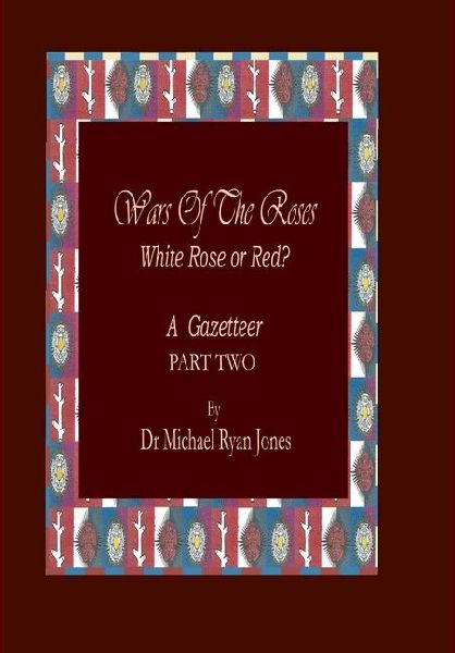 Wars of the Roses A Gazetteer- 2