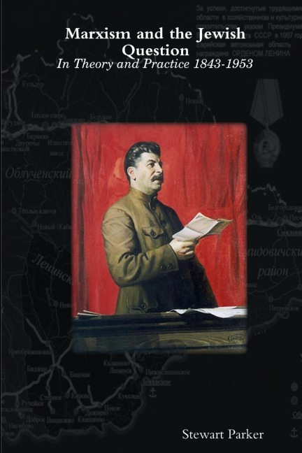 Marxism and the Jewish Question: In Theory and Practice 1843-1953