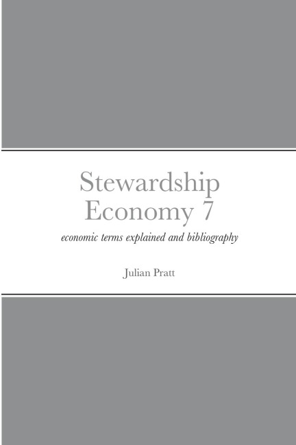 Stewardship Economy 7: economic terms explained and bibliography