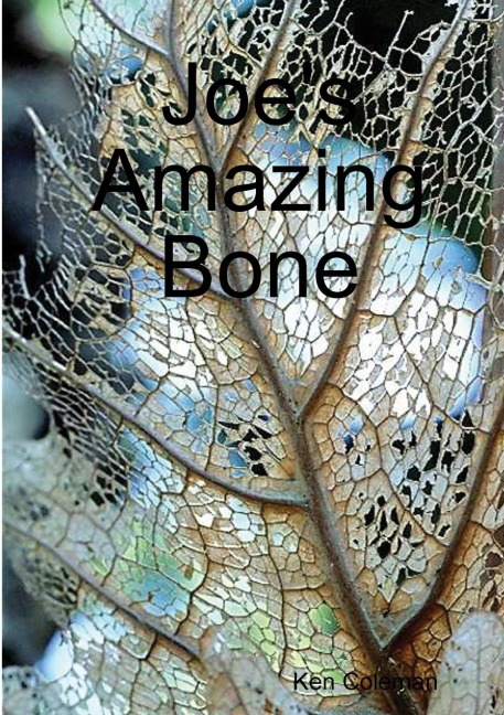 Joes Amazing Bone