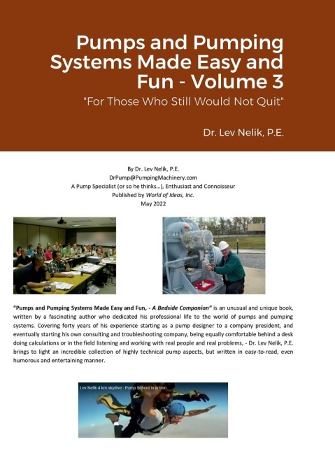 Pumps and Pumping Systems Made Easy and Fun - Volume 3: "For Those Who Still Would Not Quit"
