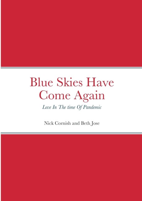 Blue Skies Have Come Again: Love In The time Of Pandemic