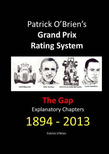 Patrick OBriens Grand Prix Rating System: The Gap: Explanatory Chapters 1894-2013