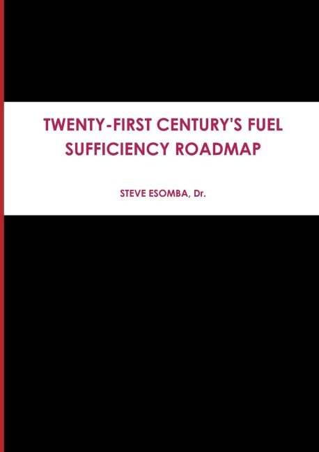 TWENTY-FIRST CENTURYS FUEL SUFFICIENCY ROADMAP