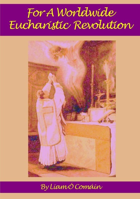 For A Worldwide Eucharistic  Revolution