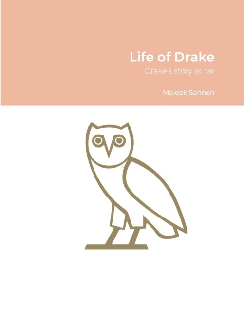 Life of Drake: Drakes story so far