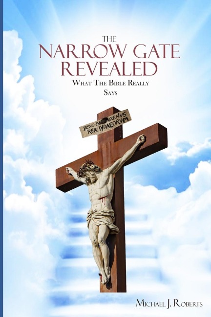 The Narrow Gate Revealed: What the Bible Really Says