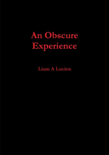 An Obscure Experience