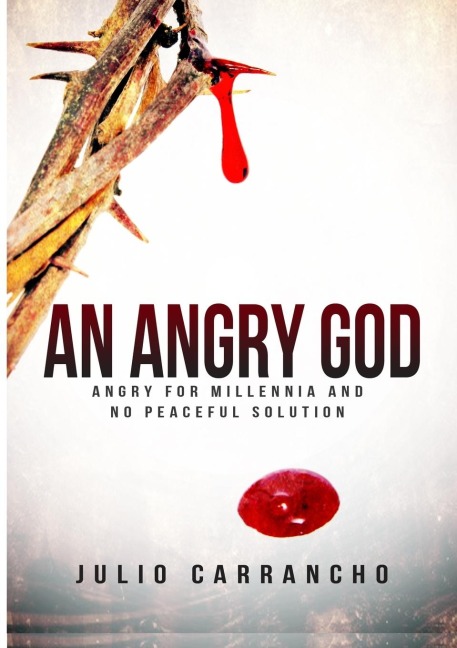 An Angry God: Angry for millennia with no peaceful solutions