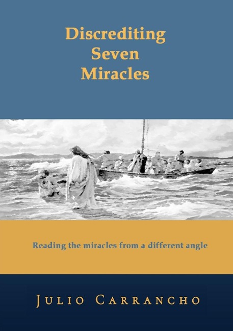 Discrediting Seven Miracles: Reading the miracles from a different angle