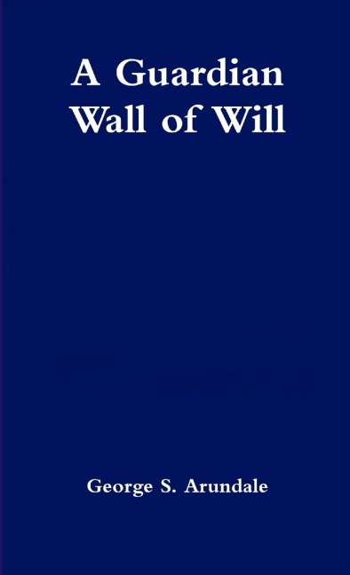 A Guardian Wall of Will