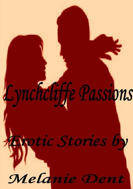 Lynchcliffe Passions: Erotic Stories