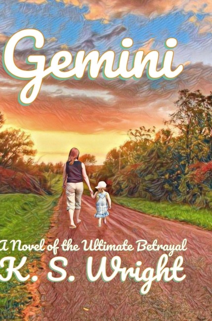GEMINI: A Novel of the Ultimate Betrayal