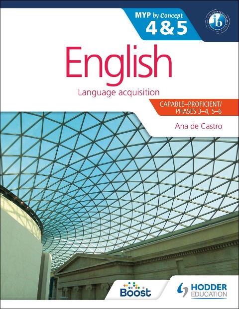 English for the IB MYP 4 & 5 (CapableProficient/Phases 3-4, 5-6: MYP by Concept