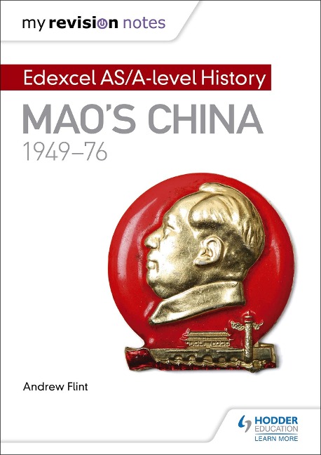 My Revision Notes: Edexcel AS/A-level History: Maos China, 1949-76