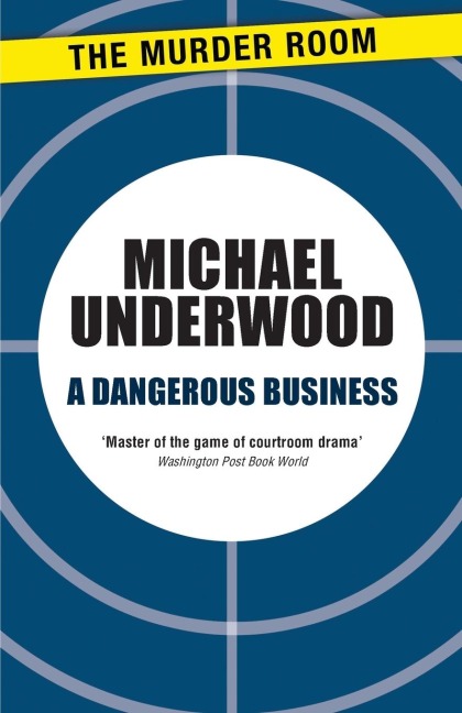 A Dangerous Business