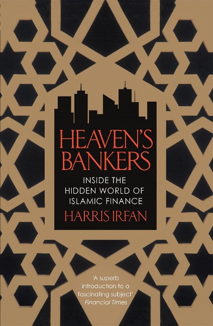 Heavens Bankers: Inside the Hidden World of Islamic Finance