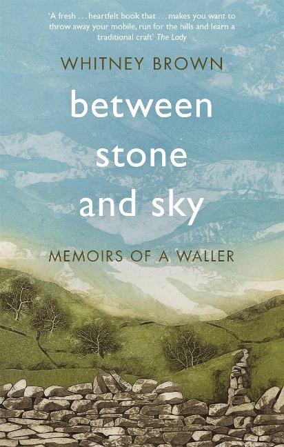 Between Stone and Sky: Memoirs of a Waller