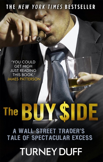 The Buy Side: A Wall Street Traders Tale of Spectacular Excess