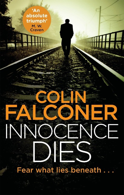 Innocence Dies: A gripping and gritty authentic London crime thriller from the bestselling author