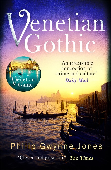 Venetian Gothic: a dark, atmospheric thriller set in Italys most beautiful city