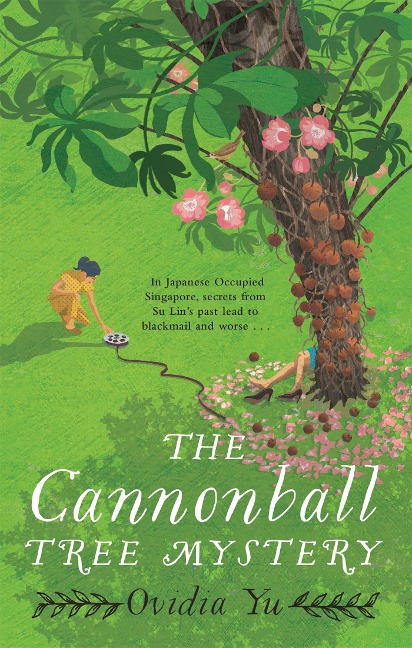 The Cannonball Tree Mystery: Stunning historical crime novel set in Singapore