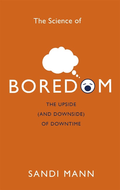 The Science of Boredom: The Upside (and Downside) of Downtime