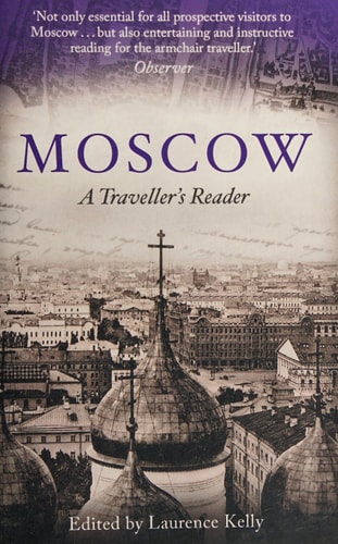 Moscow A Traveller's Reader