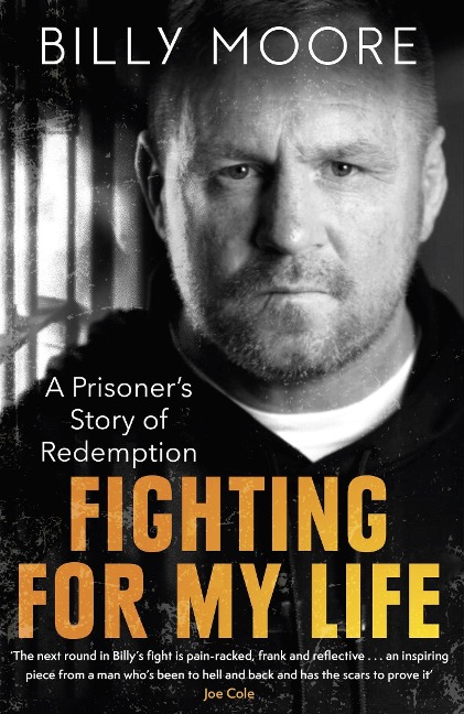 Fighting for My Life: A Prisoners Story of Redemption