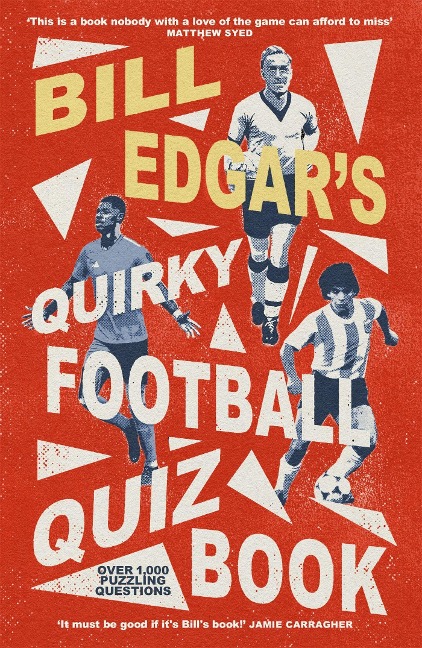 Bill Edgars Quirky Football Quiz Book